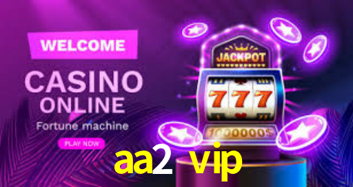 aa2 vip