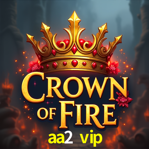aa2 vip,aa2.vip